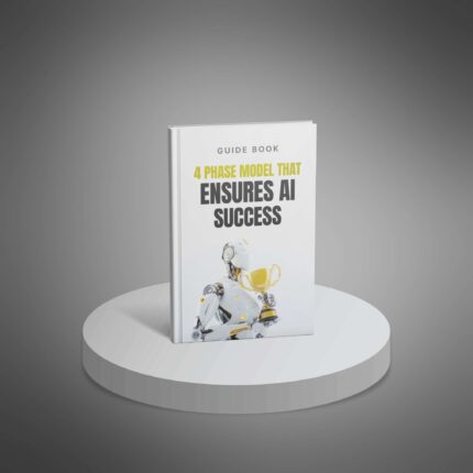 4 Phase Model That Ensures AI Success