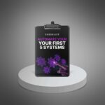 Automate Your First 5 Systems