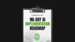 90-Day AI Implementation Roadmap