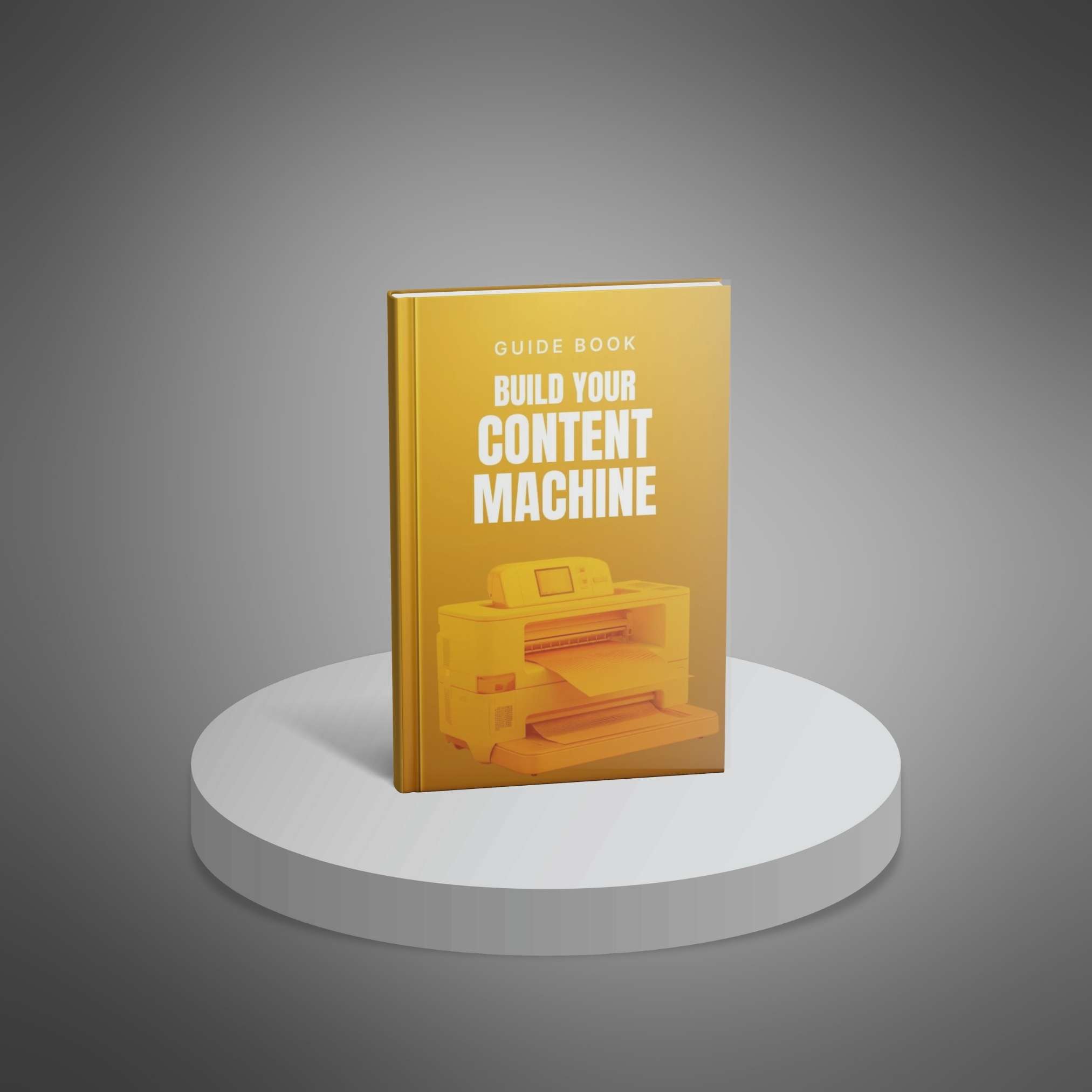 Build-Your-Content-Machine---Guide1 Build Your Content Machine - Image 1