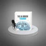 The AI-Driven Teacher